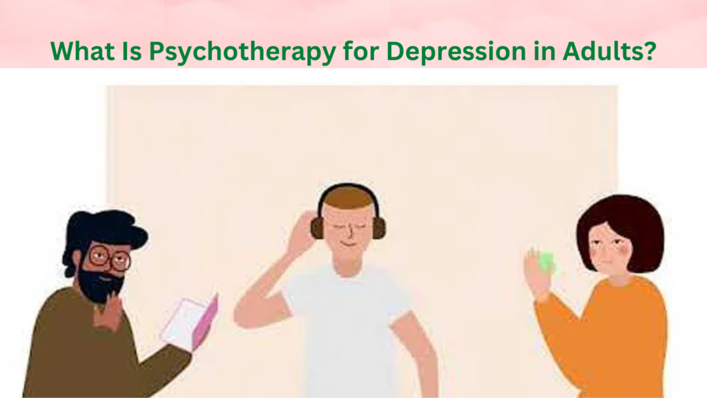 psychotherapy for depression in adults